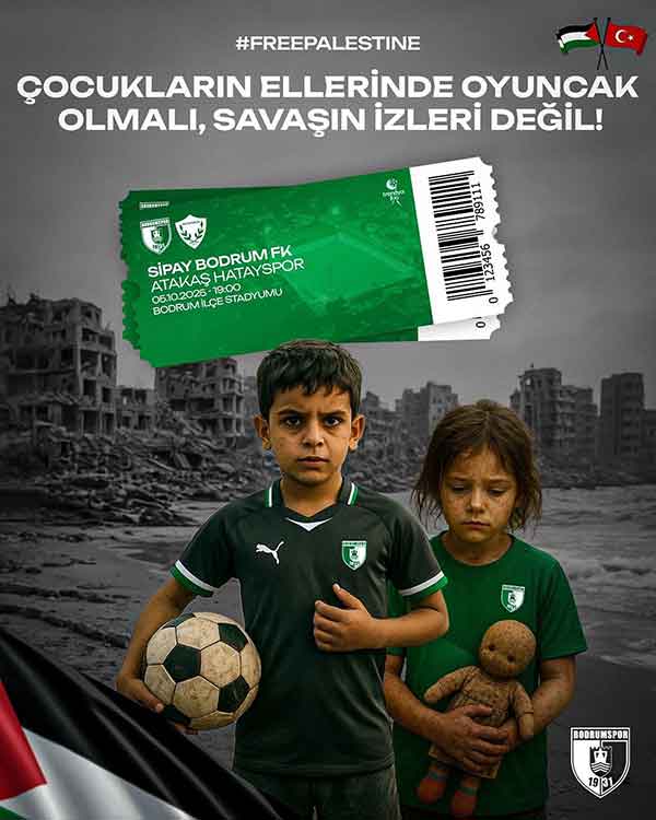 Sipay Bodrum FK - Atakas Hatayspor bilet geliri Gazze'ye 5 Ekim 2025 2