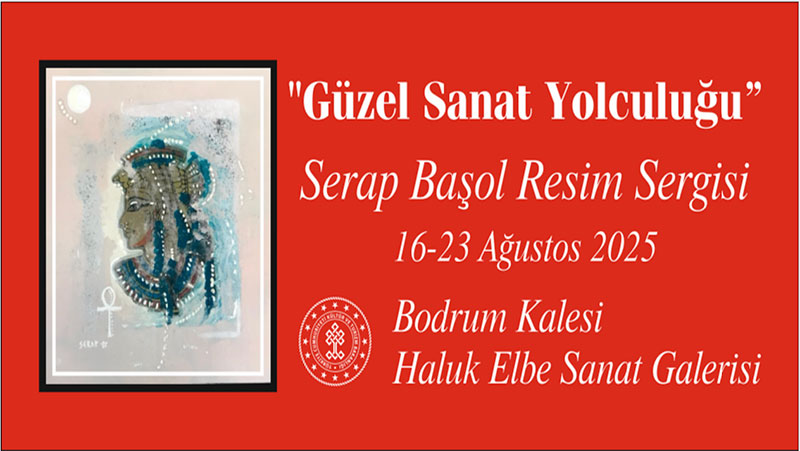 Sanatçı Serap Başol'un, "Güzel Sanat Yolculuğu" sergisi