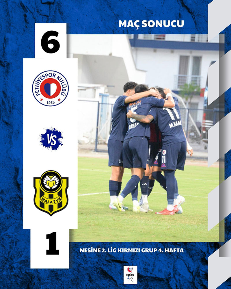Fethiyespor 6 - 1 Yeni Malatyaspor